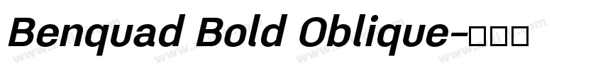 Benquad Bold Oblique字体转换